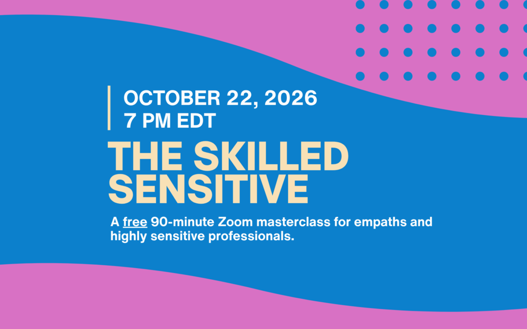 The Skilled Sensitive Masterclass: Registrations are Open